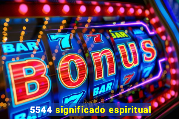 5544 significado espiritual